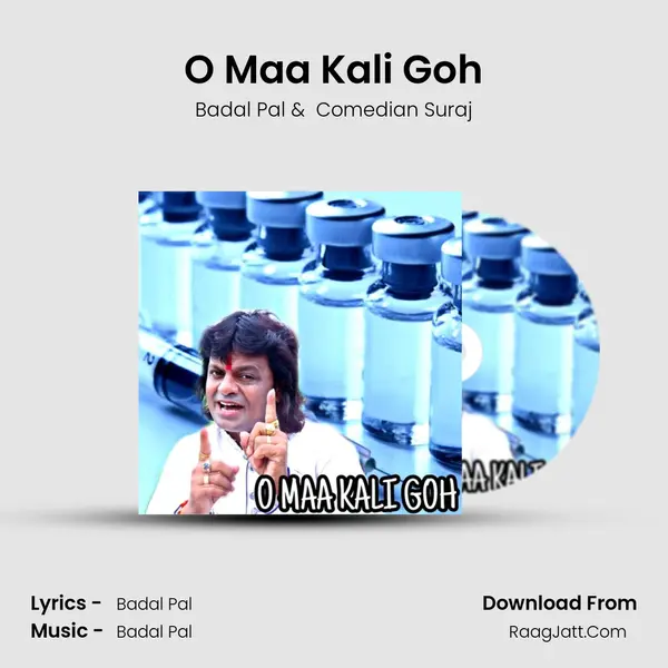 O Maa Kali Goh - Badal Pal