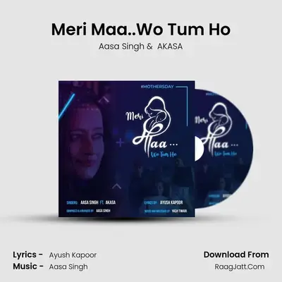 Meri Maa..Wo Tum Ho MP3 Song by Aasa Singh Cover