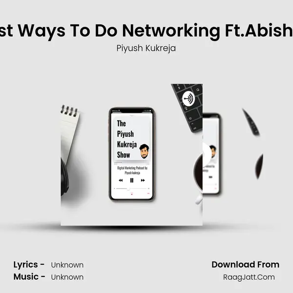 Some Best Ways To Do Networking Ft.Abishiekh Jain MP3 Song by Piyush Kukreja Cover