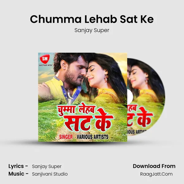 Chumma Lehab Sat Ke MP3 Song by Sanjay Super Cover