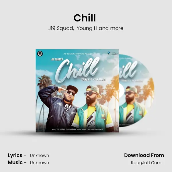 Chill (feat. Young H &amp; PK Nimbark) mp3 song