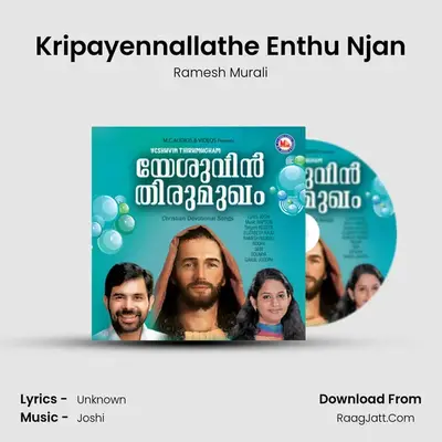 Kripayennallathe Enthu Njan MP3 Song by Ramesh Murali Cover