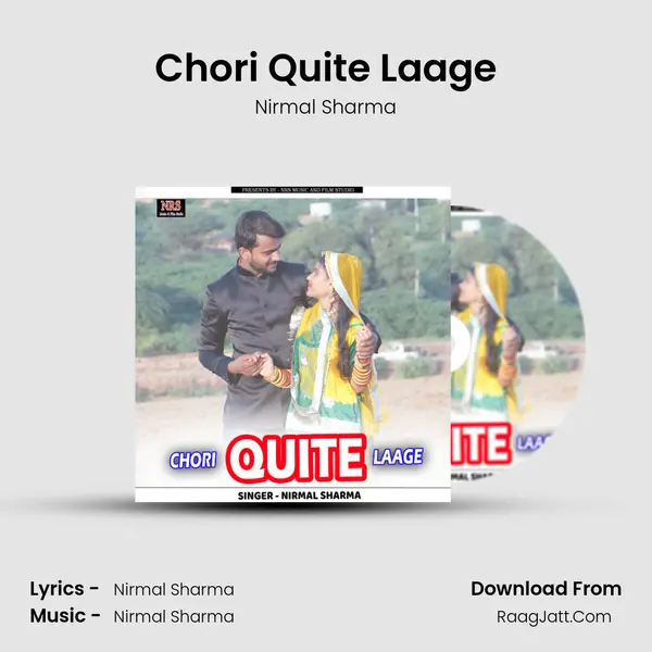 Chori Quite Laage MP3 Song by Nirmal Sharma Cover
