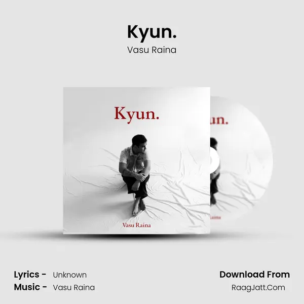 Kyun. MP3 Song by Vasu Raina Cover