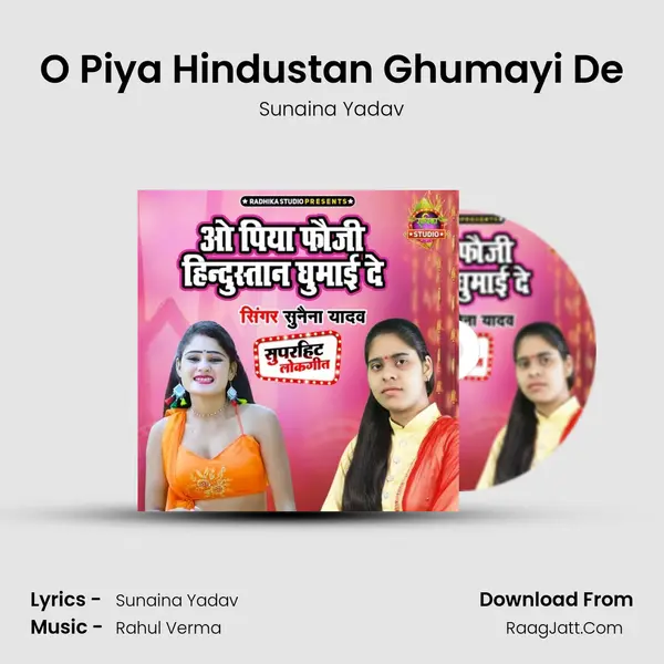 O Piya Hindustan Ghumayi De mp3 song