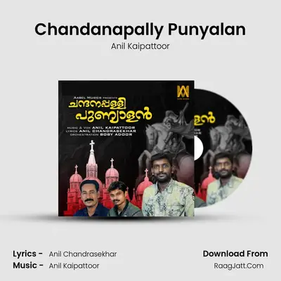 Chandanapally Punyalan - Anil Kaipattoor