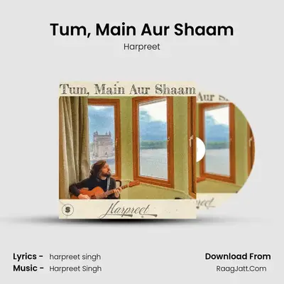 Tum, Main Aur Shaam mp3 song
