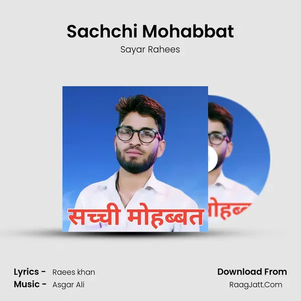 Sachchi Mohabbat MP3 Song by Sayar Rahees Cover