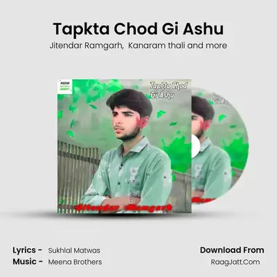 Tapkta Chod Gi Ashu MP3 Song by Jitendar Ramgarh Cover