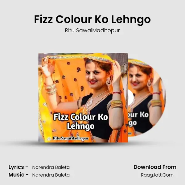 Fizz Colour Ko Lehngo MP3 Song by Ritu SawaiMadhopur Cover