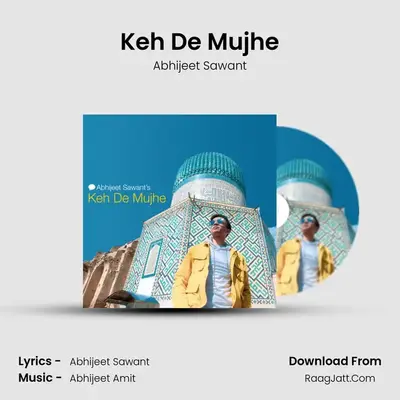Keh De Mujhe mp3 song