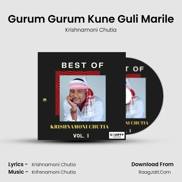 Gurum Gurum Kune Guli Marile MP3 Song by Krishnamoni Chutia Cover