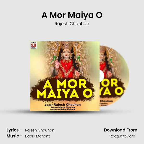 A Mor Maiya O mp3 song