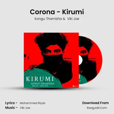 Corona - Kirumi MP3 Song by Kongu Thamizha Cover