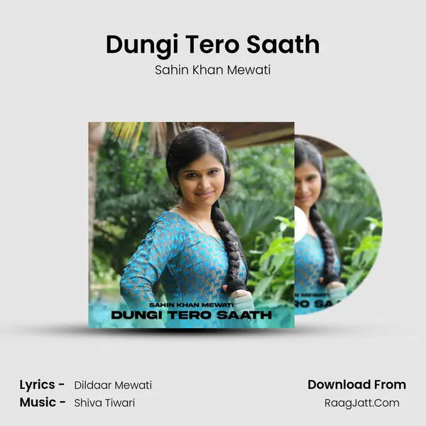 Dungi Tero Saath - Sahin Khan Mewati
