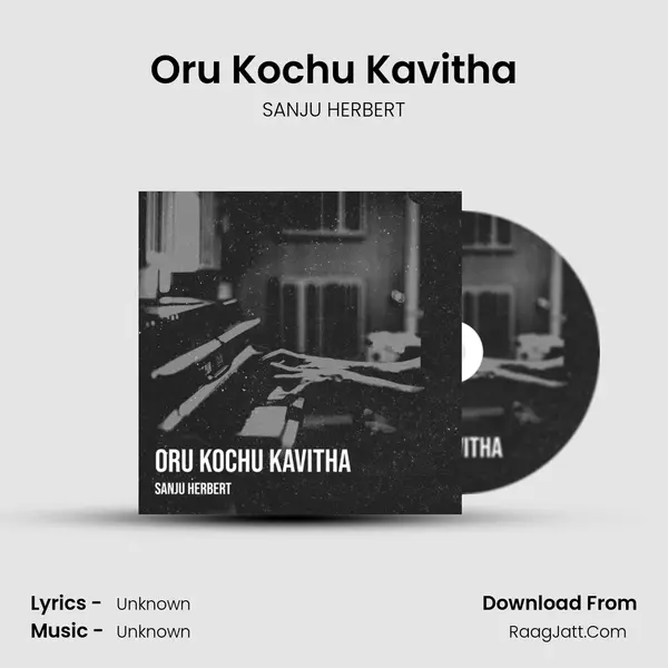 Oru Kochu Kavitha - SANJU HERBERT