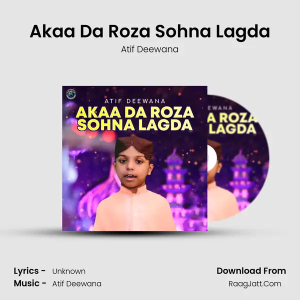 Akaa Da Roza Sohna Lagda - Single - Atif Deewana