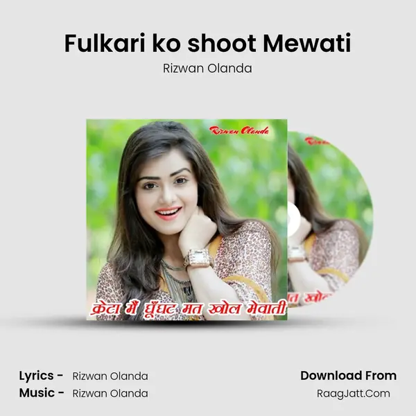 Fulkari ko shoot Mewati MP3 Song by Rizwan Olanda Cover