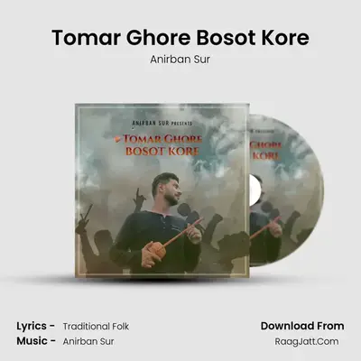 Tomar Ghore Bosot Kore MP3 Song by Anirban Sur Cover