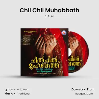 Chil Chil Muhabbath - S. A. Ali