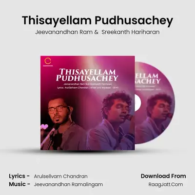 Thisayellam Pudhusachey mp3 song
