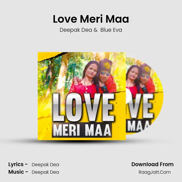 Love Meri Maa MP3 Song by Deepak Dea Cover