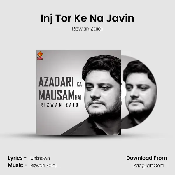 Inj Tor Ke Na Javin MP3 Song by Rizwan Zaidi Cover