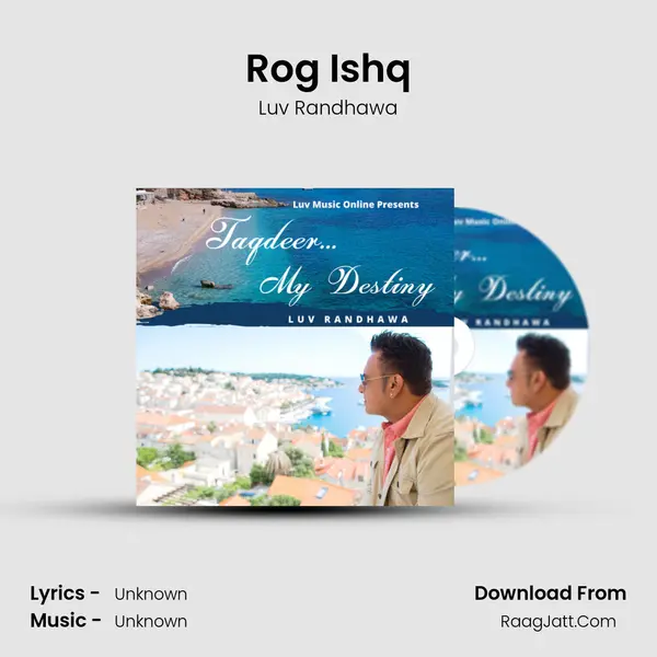 Rog Ishq MP3 Song by Luv Randhawa Cover