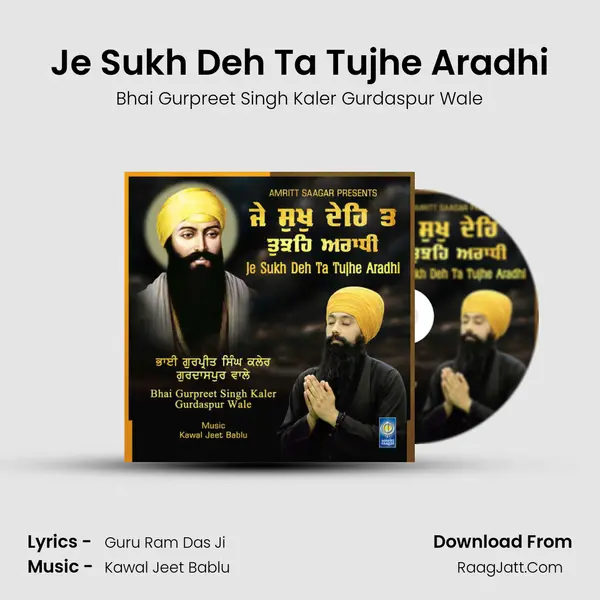 Je Sukh Deh Ta Tujhe Aradhi MP3 Song by Bhai Gurpreet Singh Kaler Gurdaspur Wale Cover