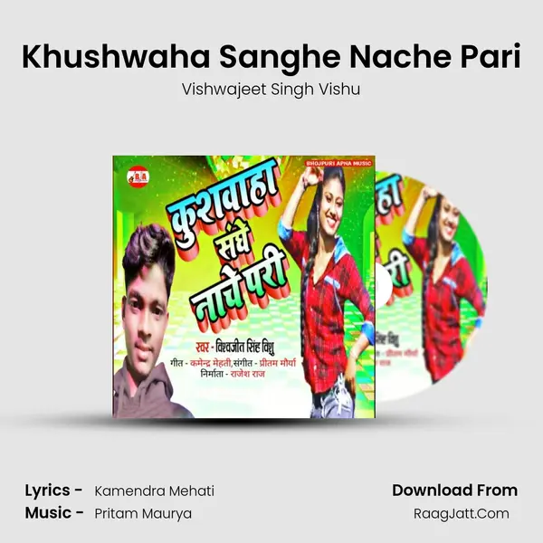 Khushwaha Sanghe Nache Pari Cover