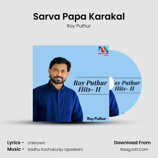 Sarva Papa Karakal MP3 Song by Roy Puthur Cover
