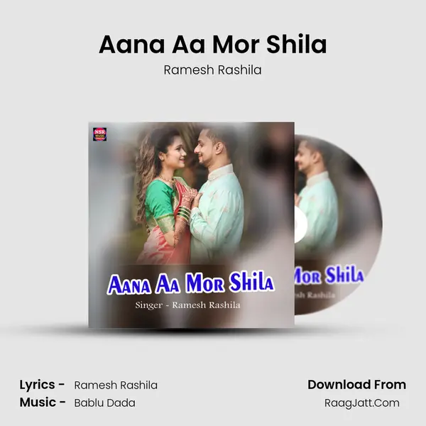 Aana Aa Mor Shila mp3 song