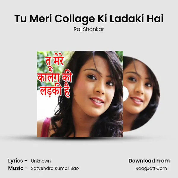 Tu Meri Collage Ki Ladaki Hai - Raj Shankar
