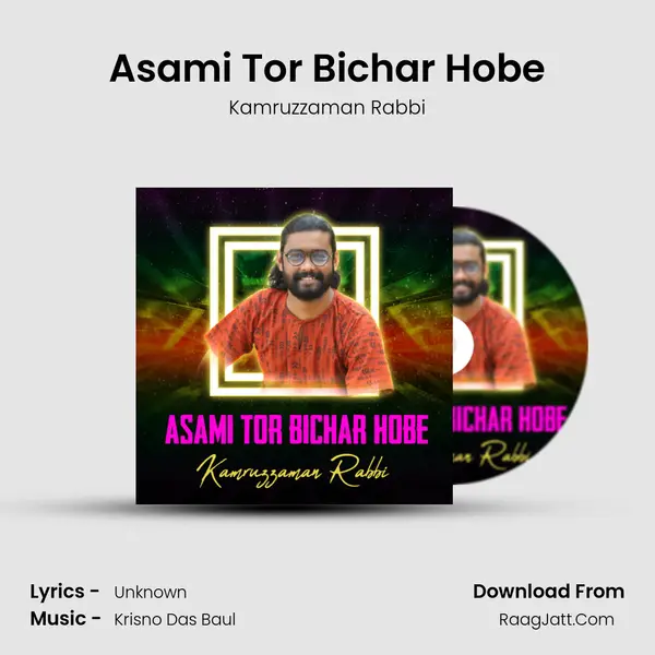 Asami Tor Bichar Hobe - Kamruzzaman Rabbi