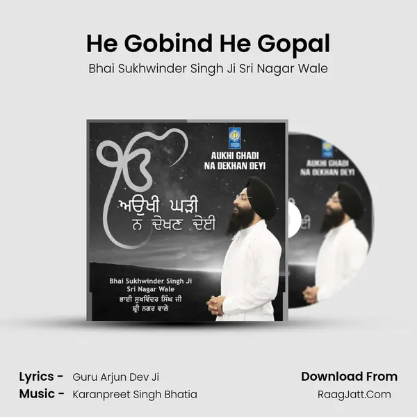 He Gobind He Gopal MP3 Song by Bhai Sukhwinder Singh Ji Sri Nagar Wale Cover