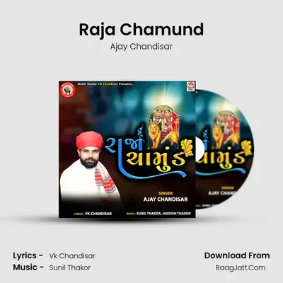 Raja Chamund - Ajay Chandisar