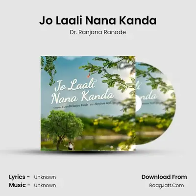 Jo Laali Nana Kanda MP3 Song by Dr. Ranjana Ranade Cover