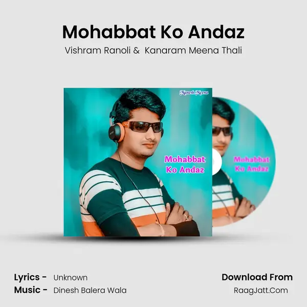 Mohabbat Ko Andaz MP3 Song by Vishram Ranoli Cover