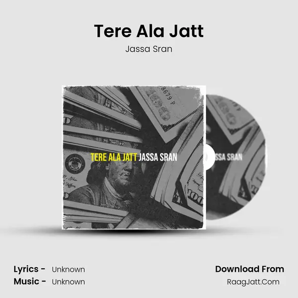 Tere Ala Jatt - Jassa Sran