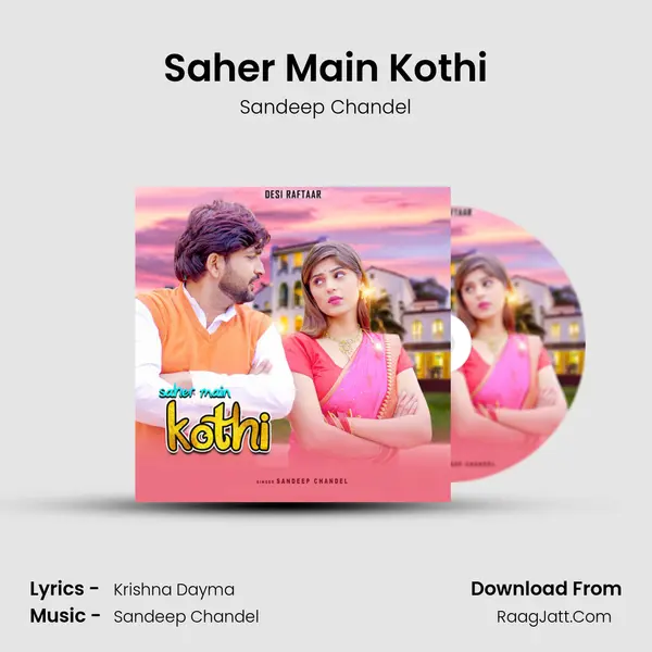 Saher Main Kothi mp3 song