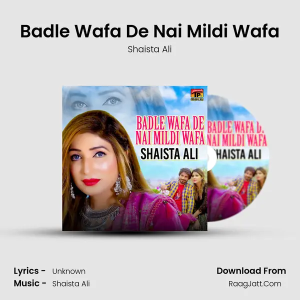 Badle Wafa De Nai Mildi Wafa - Single - Shaista Ali