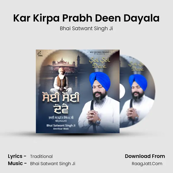 Kar Kirpa Prabh Deen Dayala MP3 Song by Bhai Satwant Singh Ji Cover