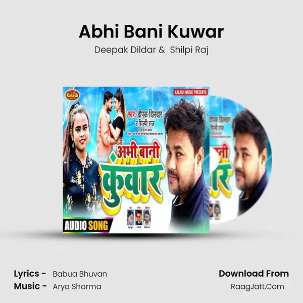 Abhi Bani Kuwar - Deepak Dildar