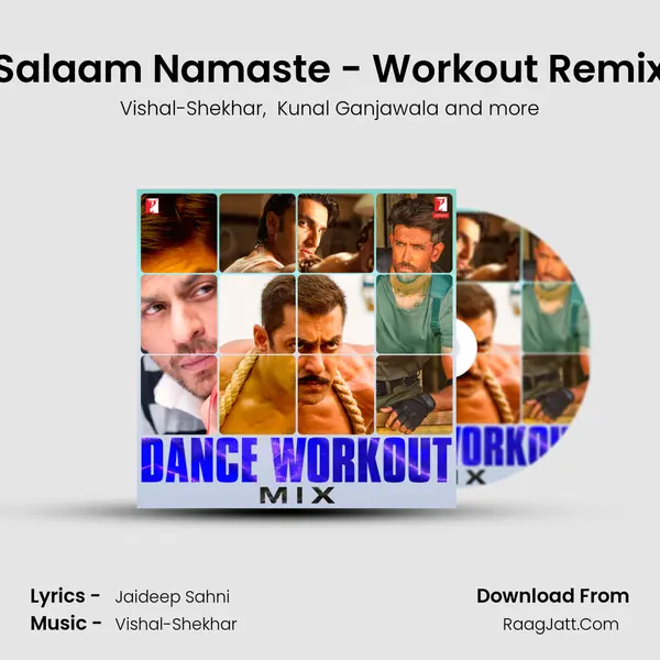 Salaam Namaste - Workout Remix mp3 song