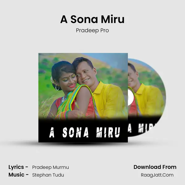 A Sona Miru - Pradeep Pro