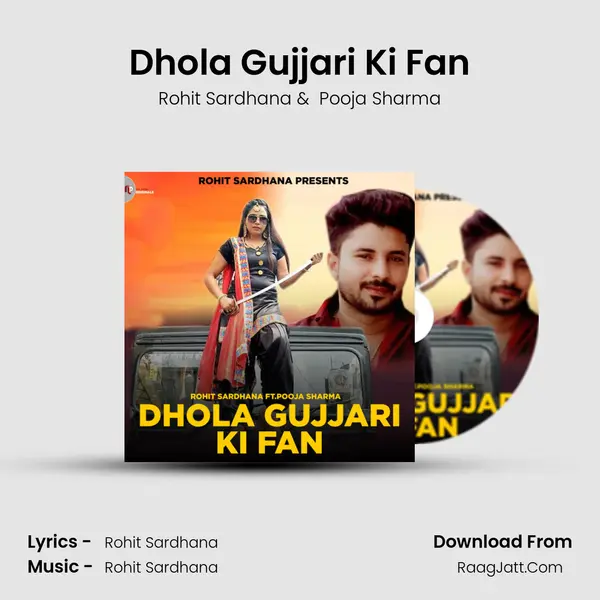 Dhola Gujjari Ki Fan - Rohit Sardhana
