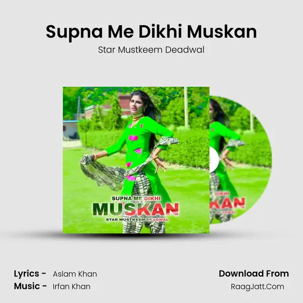 Supna Me Dikhi Muskan MP3 Song by Star Mustkeem Deadwal Cover
