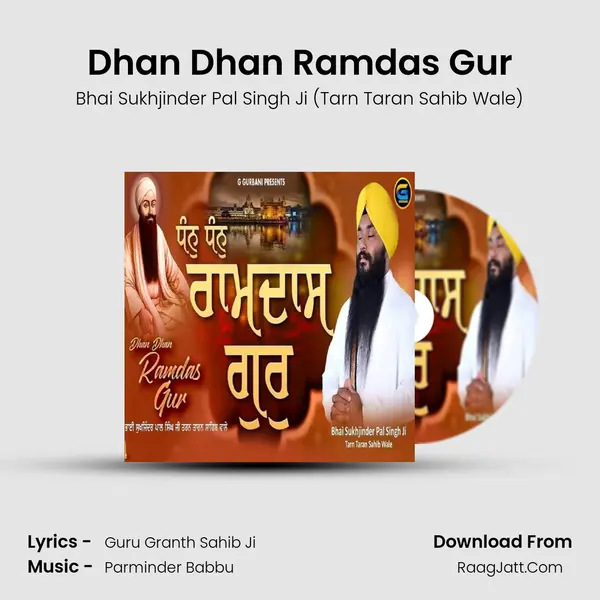 Dhan Dhan Ramdas Gur - Bhai Sukhjinder Pal Singh Ji (Tarn Taran Sahib Wale)
