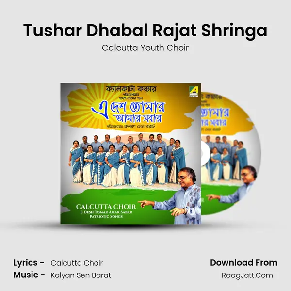Tushar Dhabal Rajat Shringa MP3 Song by Calcutta Youth Choir Cover