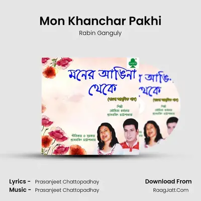 Mon Khanchar Pakhi mp3 song